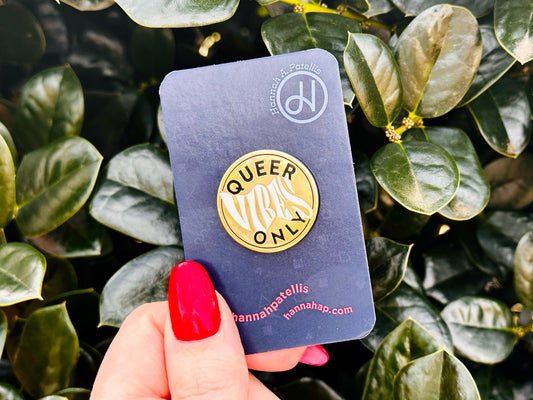 "Queer Vibes Only" Hard Enamel Pin